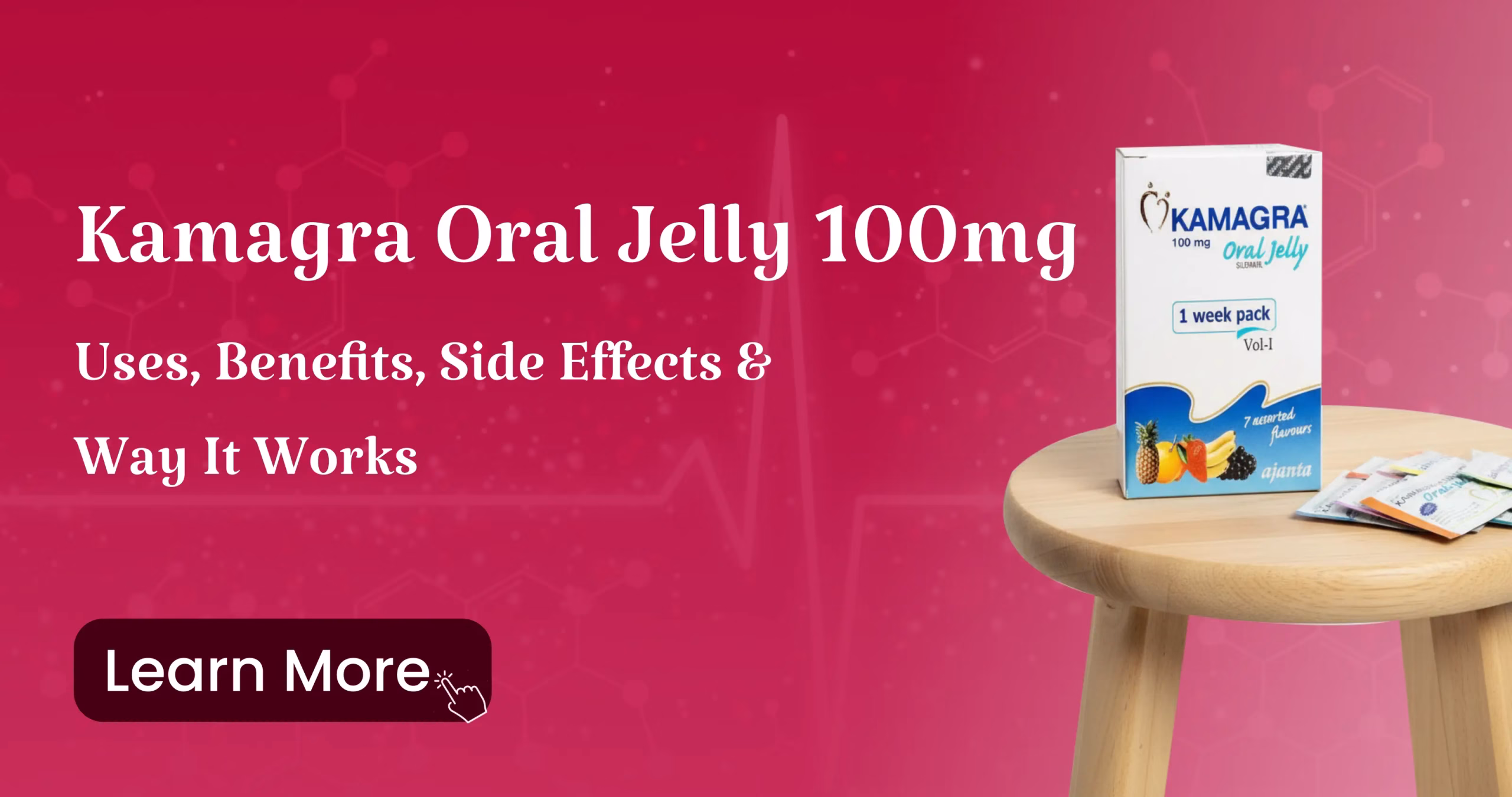 Kamagra Oral Jelly 100mg – Uses, Benefits, Side Effects & Way It Works