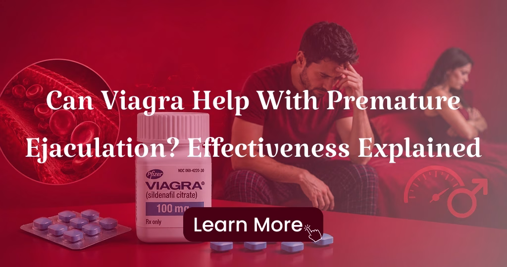 Can Viagra Help With Premature Ejaculation? Effectiveness Explained 2 Can Viagra Help With Premature Ejaculation Effectiveness Explained