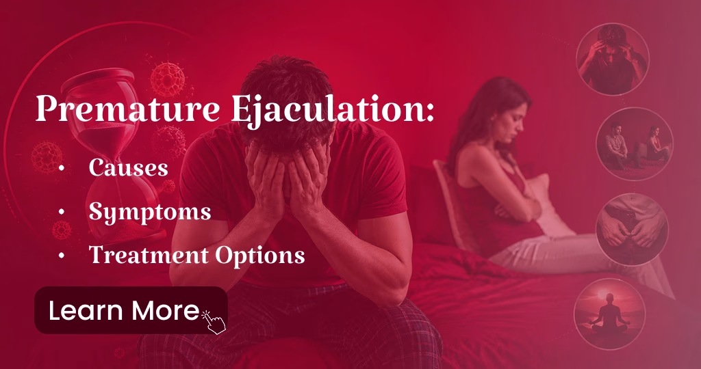 Premature Ejaculation: Causes, Symptoms, and Treatment Options 2 Premature Ejaculation Causes, Symptoms, and Treatment Options