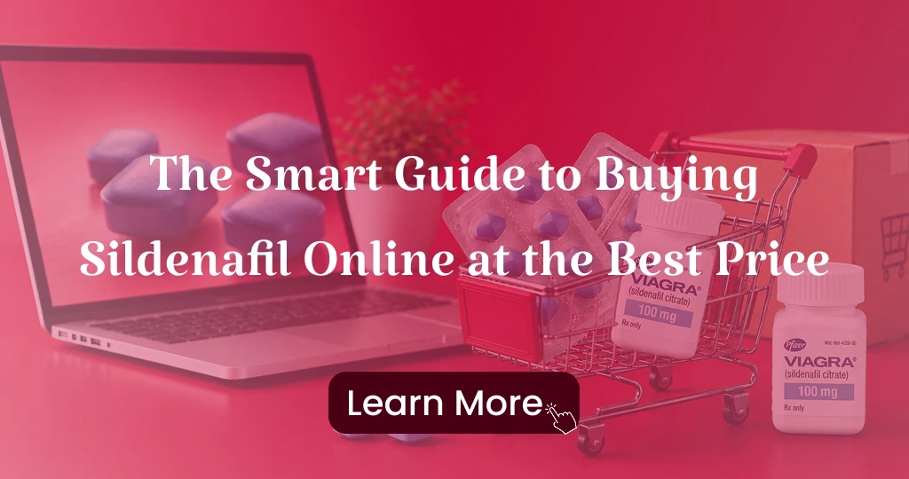 The Smart Guide to Buying Sildenafil Online at the Best Price 2 The Smart Guide to Buying Sildenafil Online at the Best Price